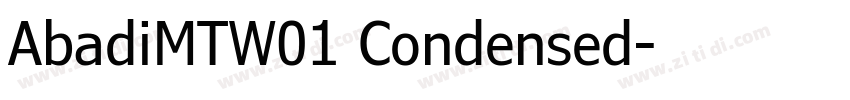 AbadiMTW01 Condensed字体转换 AbadiMTW01 Condensed字体转换